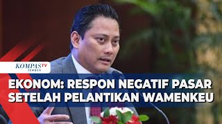 Ekonom Ungkap Respon Negatif Pasar Keuangan Setelah Pelantikan Thomas Djiwandono Jadi Wamenkeu [upl. by Trever]