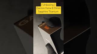 unboxing Garmin Fenix 8 51mm Sapphire Titanium [upl. by Immat834]