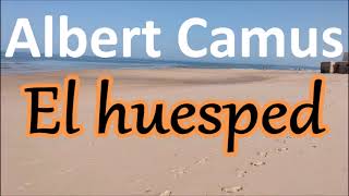 Albert camusaudiolibro completoquotEl huespedquot [upl. by Nadroj109]