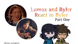 Byler and Elmax react to 💛Byler💙  GCRV  first react vid😭 [upl. by Dettmer]