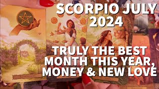 SCORPIO JULY 2024 THE BEST MONTH IF YOU DO THIS FINALLY SO MUCH ABUNDANCE SUCCESS amp LOVE [upl. by Benjy]