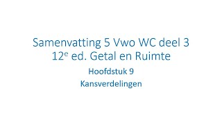 Samenvatting 5 Vwo WC Hoofdstuk 9 Kansverdelingen [upl. by Gayn168]