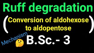 Ruff degradation conversation of aldohexose to aldopentose [upl. by Ennovahs]