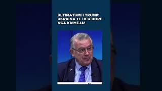 Ultimatumi i Trump UKRAINA TË HEQ DORË NGA KRIMEJA [upl. by Wiltsey764]