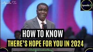 THERE IS HOPE FOR YOU IN 2024  Bishop David Abioye  Oyedepo Messages [upl. by Filiano764]