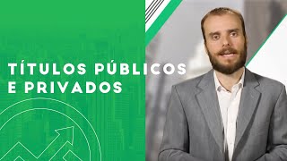 Qual a diferença de Títulos Públicos e Privados [upl. by Nilad]