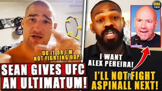 Sean Strickland Gives UFC an ULTIMATUM over DDP rematch Jones WANTS Alex Pereira over Aspinall next [upl. by Hermie]