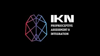 IKN Part 4  Proprioceptive Assessment amp Integration [upl. by Eenrahc]