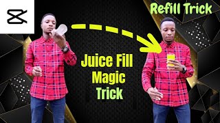 Juice Fill  Refill Magic Trick  CapCut vfx Tutorial [upl. by Shelley]