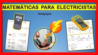 ‱ DESPEJES ⚡matemáticas para electricistas [upl. by Raimundo]