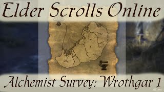 Alchemist Survey Wrothgar 1 Elder Scrolls Online ESO [upl. by Rodablas]