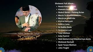 Habib Zaidan Bin Yahya full Album Sholawat [upl. by Ataymik]