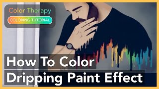 Coloring Tutorial How to Color a Dripping Paint Effect with Color Therapy App [upl. by Bonni]