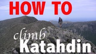 How To Climb Katahdin [upl. by Pollard]