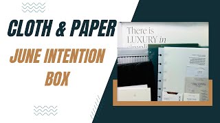 Unboxing Cloth amp Paper June 2024 Intention Box [upl. by Adnohsed]