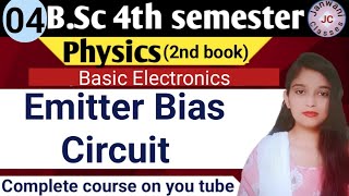 BSc 4th sem  Emitter Bias Circuit  By Jyoti Chaudhary ✍️✍️ [upl. by Colbye]