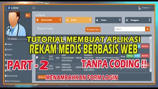 PHPrad Tutorial  Aplikasi Rekam Medis Berbasis Web tanpa coding Part 2 [upl. by Margetts400]