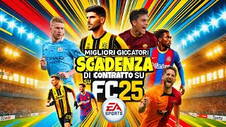 I MIGLIORI GIOCATORI IN SCADENZA DI CONTRATTO SU FC 25 [upl. by Dier]