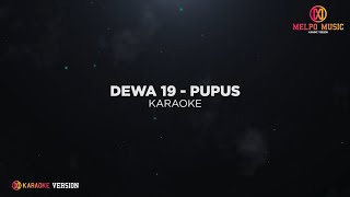 Dewa 19  Pupus Karaoke Version [upl. by Ellehcal]