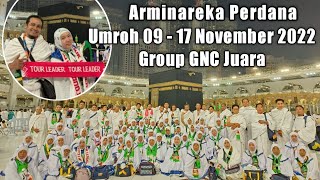 Arminareka perdana umroh 09  17 November 2022 Group GNC Juara Tour Leader bapak halim ibu Nurjannah [upl. by Maillw603]