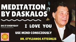 Meditation by Daskalos Dr Stylianos Atteshlis  4 [upl. by Philps]