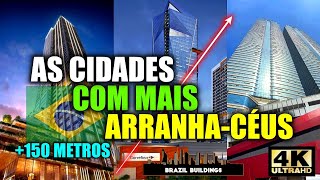 AS CIDADES BRASILEIRAS COM MAIS ARRANHA CÉUS E PROJETOS EM 2024  de 150 METROS obras arranhaceu [upl. by Klarika153]