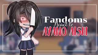 Fandoms react to each otherAyano Aishi14Yan simBsdKnyMha• [upl. by Naie]