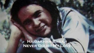 Haidakhan Babaji  Never Doubt My Love [upl. by Glendon]