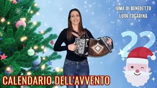 🎄22 LUVA FOGARINA Calendario dellAvvento IRMA DI BENEDETTO  Organetto Abruzzese Accordion [upl. by Aicilic783]