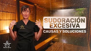 SUDORACIÓN EXCESIVA CAUSAS y SOLUCIONES de la HIPERHIDROSIS [upl. by Atoiyanap]