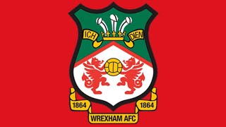 Wrexham is the NameAnthem of AFC Wrexham [upl. by Wulfe]