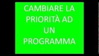 Modificare la priorità di un programma Windows 78 [upl. by Auj]