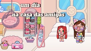 um dia na casa das amigas [upl. by Pul]