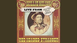 Red Headed Stranger Live from Austin City Limits [upl. by Wein]