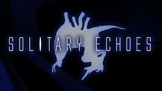 Solitary Echoes Episode 1  No Commentary [upl. by Eeliak153]