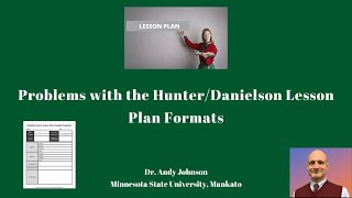 Problems with the HunterDanielson Lesson Plan Formats [upl. by Eeruhs]