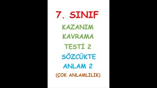 7 SINIF TÜRKÇE DERSİ KAZANIM KAVRAMA TESTİ SÖZCÜKTE ANLAM ÇOK ANLAMLILIK 2TEST [upl. by Bronk]