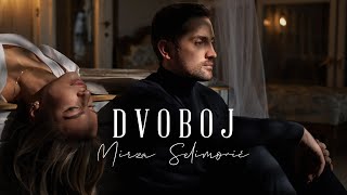 MIRZA SELIMOVIĆ  DVOBOJ OFFICIAL VIDEO [upl. by Etteneg363]