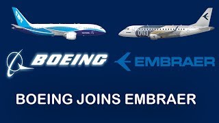 Boeing JOINS Embraer [upl. by Agathy157]