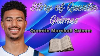 Story of Quentin Grimes [upl. by Primrosa]