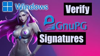 Verify GnuPGPGP signatures on Windows [upl. by Aihsekan]