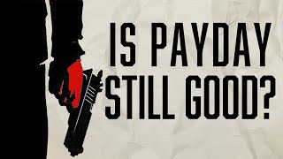 Is The Payday Series Still GOOD  Payday Review and Analysis [upl. by Minardi]