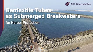 Geotextile Tubes as Submerged Breakwaters for Harbor Protection [upl. by Grimaud336]