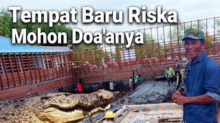 RISKA SEGERA KEMBALIPROGRES TEMPAT BARU BUAYA RISKA SUDAH 70 [upl. by Lamonica]