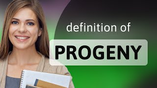 Progeny • definition of PROGENY [upl. by Aleahcim]