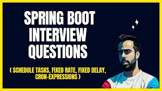 Spring Boot Interview Prep for Developers  Part2  Scheduled Tasks amp CRON Expression Explained [upl. by Ahsennek]