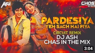 video Pardasiya Yah Sach Hai Piya Circuit MixDJ Ash x Chas In The Mix  Amitabh Bachchan Rekha [upl. by Eyla]