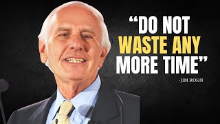 STOP WASTING YOUR TIME  JIM ROHN MOTIVATION [upl. by Deron]