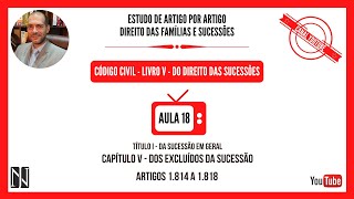 AULA 18  DOS EXCLUÍDOS DA SUCESSÃO [upl. by Toland]