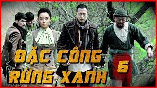 ĐẶC CÔNG RỪNG XANH 6  Phim Hành Động Võ Thuật Đặc Sắc  Phim Mới 2022  Full HD [upl. by Blythe]